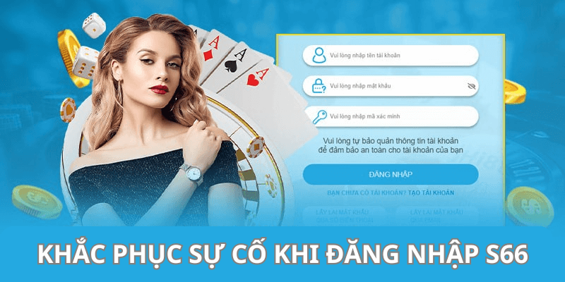 Hướng dẫn đăng nhập S66 cách khắc phục sự cố khi